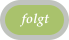 folgt